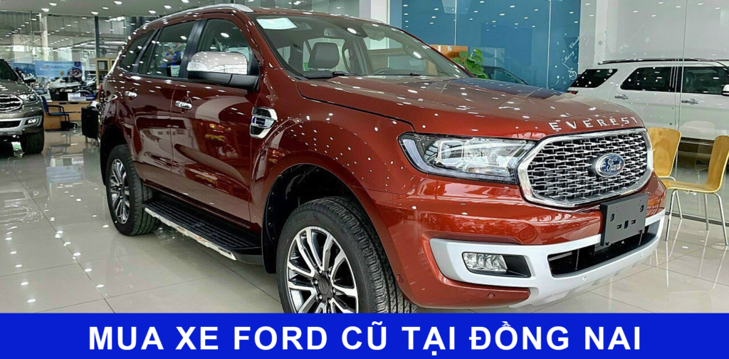 Mua Xe Ford Cũ Tại Đồng Nai - Ford Đồng Nai Xe ford cũ tại Đồng Nai